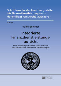 صورة الغلاف: Integrierte Finanzdienstleistungsaufsicht 1st edition 9783631650998