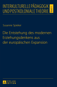 Imagen de portada: Die Entstehung des modernen Erziehungsdenkens aus der europaeischen Expansion 1st edition 9783631650899