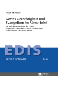 Imagen de portada: Gottes Gerechtigkeit und Evangelium im Roemerbrief 1st edition 9783631650837