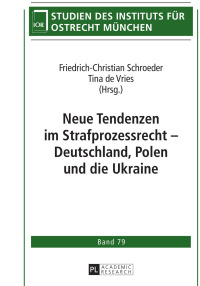 Imagen de portada: Neue Tendenzen im Strafprozessrecht – Deutschland, Polen und die Ukraine 1st edition 9783631650820