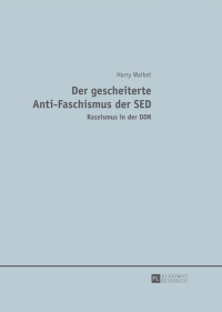Imagen de portada: Der gescheiterte Anti-Faschismus der SED 1st edition 9783631650738