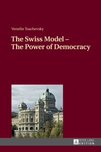 Immagine di copertina: The Swiss Model – The Power of Democracy 1st edition 9783631650608