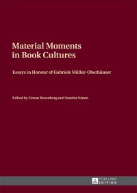 Imagen de portada: Material Moments in Book Cultures 1st edition 9783631647943