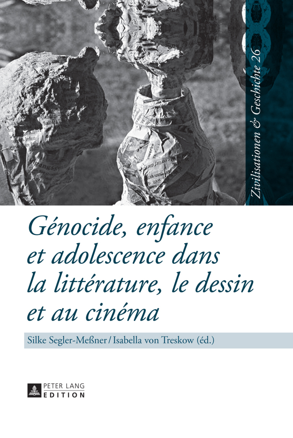 Génocide, enfance et adolescence dans la littérature, le dessin et au cinéma 1st Edition