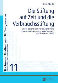 表紙画像: Die Stiftung auf Zeit und die Verbrauchsstiftung 1st edition 9783631647509