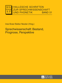 Imagen de portada: Sprechwissenschaft: Bestand, Prognose, Perspektive 1st edition 9783631647400