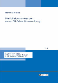 Cover image: Die Kollisionsnormen der neuen EU-Erbrechtsverordnung 1st edition 9783631647394