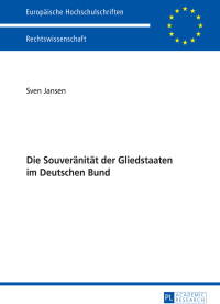 Immagine di copertina: Die Souveraenitaet der Gliedstaaten im Deutschen Bund 1st edition 9783631649671