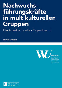 صورة الغلاف: Nachwuchsfuehrungskraefte in multikulturellen Gruppen 1st edition 9783631649664