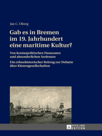 Cover image: Gab es in Bremen im 19. Jahrhundert eine maritime Kultur? 1st edition 9783631649589