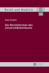 صورة الغلاف: Die Rechtsformen des Universitaetsklinikums 1st edition 9783631649541