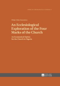 Cover image: An Ecclesiological Exploration of the Four Marks of the Church 1st edition 9783631649510