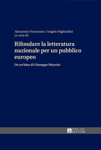 Cover image: Rifondare la letteratura nazionale per un pubblico europeo 1st edition 9783631649480
