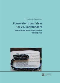 Omslagafbeelding: Konversion zum Islam im 21. Jahrhundert 1st edition 9783631649275