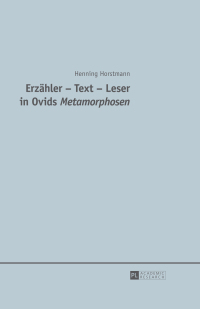 Cover image: Erzaehler – Text – Leser in Ovids "Metamorphosen" 1st edition 9783631649237