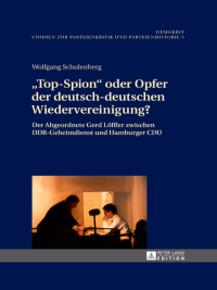 表紙画像: «Top-Spion» oder Opfer der deutsch-deutschen Wiedervereinigung? 1st edition 9783631648957