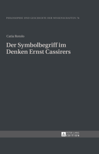 Cover image: Der Symbolbegriff im Denken Ernst Cassirers 1st edition 9783631648827