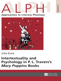 صورة الغلاف: Intertextuality and Psychology in P. L. Travers’ «Mary Poppins» Books 1st edition 9783631648735