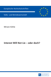 Imagen de portada: Interest Will Not Lie – oder doch? 1st edition 9783631648711