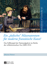 Cover image: Ein «juedisches» Maezenatentum fuer moderne franzoesische Kunst? 1st edition 9783631648643