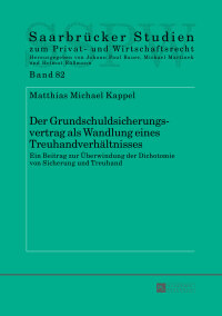 Cover image: Der Grundschuldsicherungsvertrag als Wandlung eines Treuhandverhaeltnisses 1st edition 9783631648452