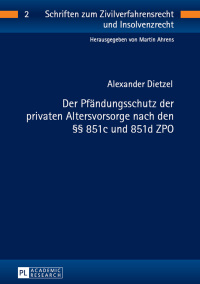 Cover image: Der Pfaendungsschutz der privaten Altersvorsorge nach den §§ 851c und 851d ZPO 1st edition 9783631648339