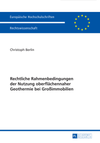 Titelbild: Rechtliche Rahmenbedingungen der Nutzung oberflaechennaher Geothermie bei Großimmobilien 1st edition 9783631647295