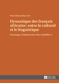 صورة الغلاف: Dynamique des franҫais africains : entre le culturel et le linguistique 1st edition 9783631647288