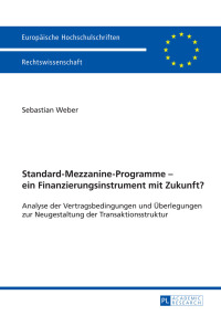 表紙画像: Standard-Mezzanine-Programme – ein Finanzierungsinstrument mit Zukunft? 1st edition 9783631647257