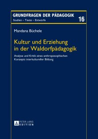 Immagine di copertina: Kultur und Erziehung in der Waldorfpaedagogik 1st edition 9783631647165