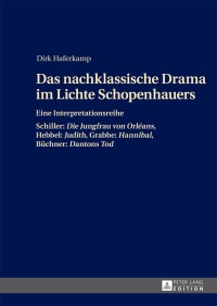 Titelbild: Das nachklassische Drama im Lichte Schopenhauers 1st edition 9783631646779