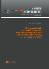 Imagen de portada: Die Anwendbarkeit und Auswirkungen der EU-Dienstleistungsrichtlinie auf Auswahl und Bestellung des Insolvenzverwalters 1st edition 9783631646762