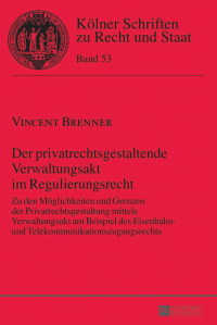 Omslagafbeelding: Der privatrechtsgestaltende Verwaltungsakt im Regulierungsrecht 1st edition 9783631646601