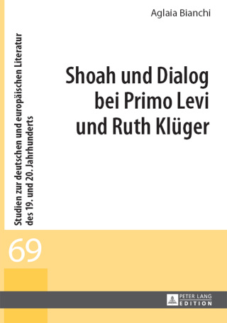 Immagine di copertina: Shoah und Dialog bei Primo Levi und Ruth Klueger 1st edition 9783631646564