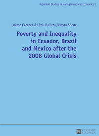 Imagen de portada: Poverty and Inequality in Ecuador, Brazil and Mexico after the 2008 Global Crisis 1st edition 9783631645840