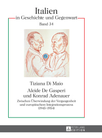 Cover image: Alcide De Gasperi und Konrad Adenauer 1st edition 9783631645642
