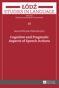 Imagen de portada: Cognitive and Pragmatic Aspects of Speech Actions 1st edition 9783631641569