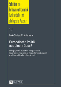 Imagen de portada: Europaeische Politik aus einem Guss? 1st edition 9783631641293