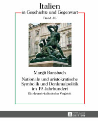 Imagen de portada: Nationale und aristokratische Symbolik und Denkmalpolitik im 19. Jahrhundert 1st edition 9783631640715