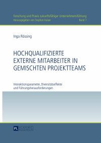 صورة الغلاف: Hochqualifizierte externe Mitarbeiter in gemischten Projektteams 1st edition 9783631643730