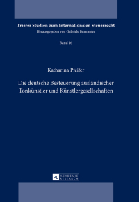 Omslagafbeelding: Die deutsche Besteuerung auslaendischer Tonkuenstler und Kuenstlergesellschaften 1st edition 9783631643235