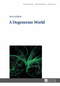 Imagen de portada: A Degenerate World 1st edition 9783631642870