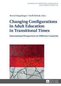 Cover image: Changing Configurations in Adult Education in Transitional Times 1st edition 9783631642726