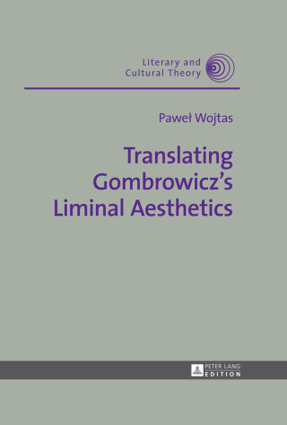 Cover image: Translating Gombrowicz’s Liminal Aesthetics 1st edition 9783631642221