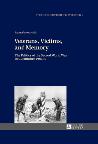 Imagen de portada: Veterans, Victims, and Memory 1st edition 9783631640494
