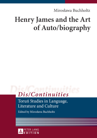 Cover image: Henry James and the Art of Auto/biography 1st edition 9783631629222