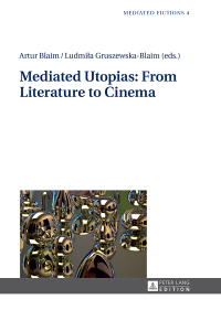 Imagen de portada: Mediated Utopias: From Literature to Cinema 1st edition 9783631628447