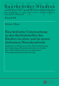 Cover image: Eine kritische Untersuchung zu den Rechtsbehelfen des Kaeufers im alten und im neuen tuerkischen Warenkaufrecht 1st edition 9783631627990