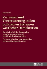 Immagine di copertina: Vertrauen und Verantwortung in den politischen Systemen westlicher Demokratien 1st edition 9783631627839