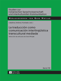 صورة الغلاف: La traducción como comunicación interlingueística transcultural mediada 1st edition 9783631627471